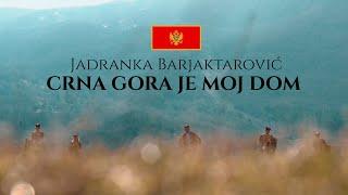 JADRANKA BARJAKTAROVIĆ –  CRNA GORA JE MOJ DOM  2021