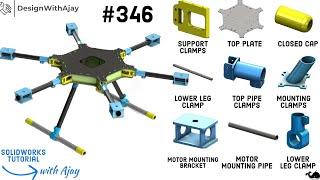 Innovative Hexacopter Frame Prototype Design Tutorial #346  design with ajay  @DesignWithAjay​