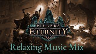 Pillars of Eternity Relaxing Mix  Pillars of Eternity I & II