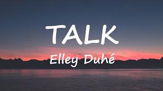 Elley Duhe - TALK Lyrics Video