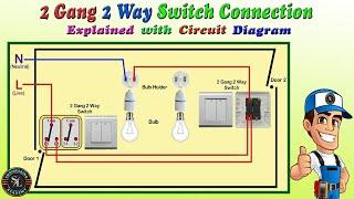 2 Gang 2 Way Switch Connection  How to Wire Two Gang Two Way Switch  Explain with Circuit Diagram