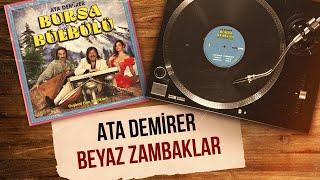 Ata Demirer - Beyaz Zambaklar Official Audio Video