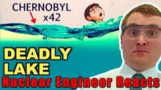 This Lake is MORE CONTAMINATED than Chernobyl? - Nuclear Engineer Reacts to Kento Bento