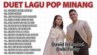 David Iztambul Feat Ovhi Firsty Full Album Minang  Lagu Minang Masa Kini  Pop Minang Terpopuler