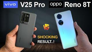 Vivo V25 Pro Vs Oppo Reno 8T Comparison  Display  Camera  Battery  Gaming  Performance