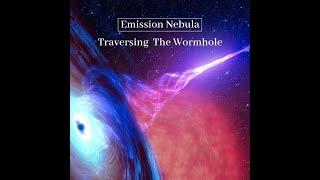 Traversing The Wormhole by Emission Nebula