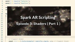 Spark AR Scripting - Ep 3 - Shader Programming Basics  How Shaders and the Graphics Pipeline work