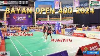 BAYAN OPEN 400 2024 BALIKPAPAN.. MUINRIFAI VS SAHRULWAWAN