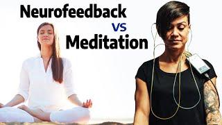 Neurofeedback Training and Meditation - Do they give you the same results?