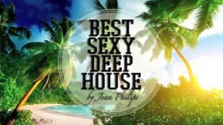  Best Sexy Deep House July 2016  by Jean Philips