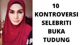 10 KONTROVERSI SELEBRITI BUKA TUDUNG