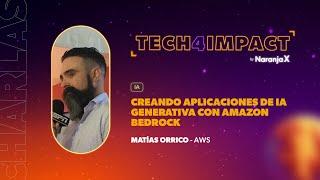 Creando aplicaciones de IA generativa con Amazon Bedrock  Matias Orrico  Tech4Impact 2024