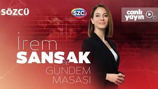 İrem Sansak ile Gündem Masası 7 Ağustos