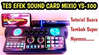 TES EFEK SOUND CARD V8  Mixio YS-300   Cara recording menggunakan sound card v8  Mixio YS-300 