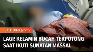 Duh Kemaluan Bocah di Riau Alami Pendarahan Terpotong Saat Sunat Massal  Liputan 6