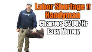 Labor Shortage  Handyman $200 Per Hour For Simple Repairs  THE HANDYMAN BUSINESS 