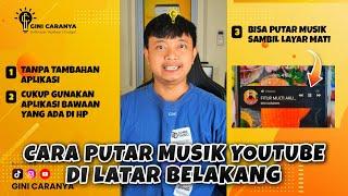 TUTORIAL CARA DENGERIN MUSIK YOUTUBE DI LATAR BELAKANG SAMBIL LAYAR MATI TANPA TAMBAHAN APLIKASI