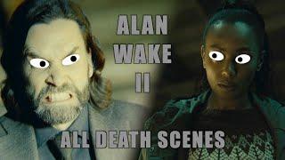 Alan Wake 2 - All Death Scenes Compilation