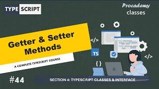 #44 Getter & Setter MethodsTypeScript Classes & Interface  A Complete TypeScript Course