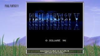 Video Soundtrack Main Theme of Final Fantasy V FINAL FANTASY V
