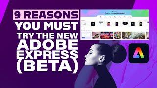 9 Reasons To Try The NEW Adobe Express Beta