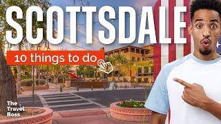 TOP 10 Things to do in Scottsdale Arizona 2023