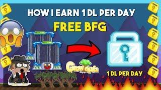 Growtopia How I earn 1 dl per day  FREE BFG  2018