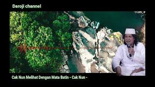 Melihat dengan mata batin - Cak Nun