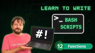 Bash Scripting for Beginners Complete Guide to Getting Started - Functions Part 12