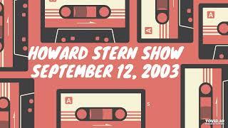 2003 - 9 - 12 - Howard Stern Show - Stump the Booey & Howard Takes A Doody