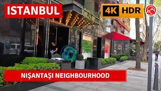 HDR Istanbul Nişantaşı Little Paris 2023 Walking Tour4k 60fps