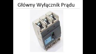 Główny Wyłącznik Prądu. Jak działa?