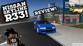 NEW NISSAN SKYLINE R33 ROBLOX VEHICLE SIMULATOR PLAYTIME