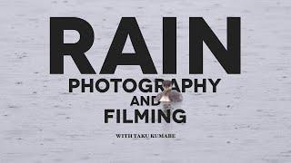 How and why I take photos and video in the rain and how YOU can too