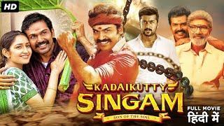 Kadaikutty Singam  South Indian Superhit Action Romantic Movie Dubbed In Hindi  Karthi Sayyeshaa
