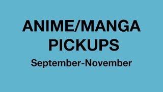 AnimeManga Pickups - September-November