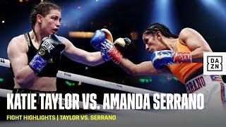 FIGHT HIGHLIGHTS  Katie Taylor vs. Amanda Serrano