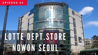 Full walking tour of Lotte Department Store in Nowon Seoul South Korea. 롯데백화점노원점