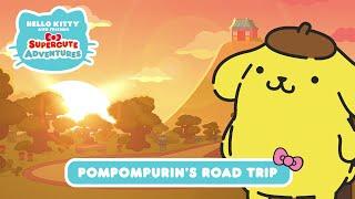 Pompompurin’s Road Trip  Hello Kitty and Friends Supercute Adventures S5 EP 12