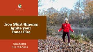 Ignite your Inner Fire Iron Shirt Qigong for Cold Weather