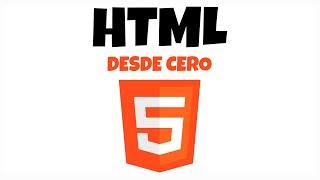 Curso de HTML5 desde CERO Completo