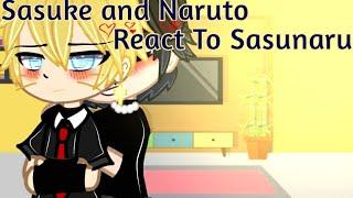 Sasuke and Naruto react to Sasunaru {Gacha Club} 13+