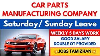 5 days Only WorkCar Parts Manufacturing Company  Chennai Jobs today  Direct Company Recruitment