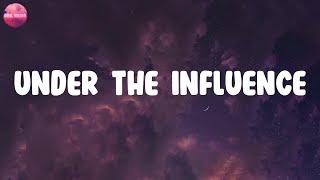 Lyrics  Under The Influence - Chris Brown