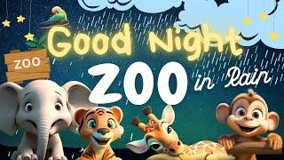 Goodnight zoo Perfect toddler bedtime story with Raining sound