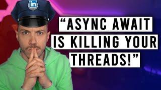 Stop Using Async Await in .NET to Save Threads  Code Cop #018