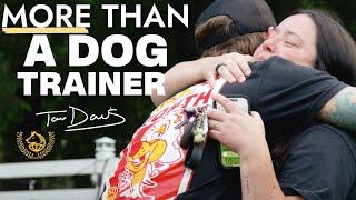 More Than A Dog Trainer- Tom Davis