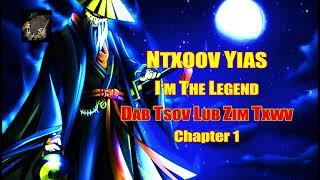 NTXOOV YIAS Im The Legend Dab Tsov Lub Zim Txwv CHAPTER 1