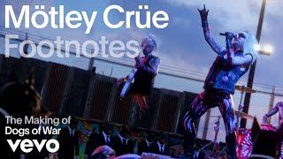 Mötley Crüe - The Making of Dogs of War Vevo Footnotes