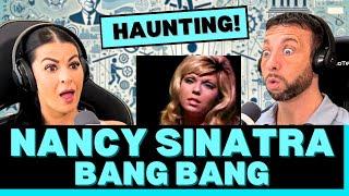 CAPTURING YOUR EYES AND EARS First Time Hearing Nancy Sinatra - Bang Bang Reaction